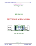 Bài giảng Thực hành Autocad 2000 - Nguyễn Độ