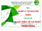 Thuyết trình Báo cáo Quản lý tài nguyên rừng: Luật bảo vệ và phát triển rừng