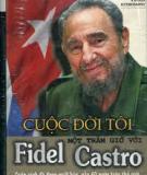 Cuộc đời tôi. Một trăm giờ với Fidel Castro