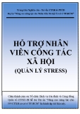 Hỗ trợ Nhân viên Công tác Xã hội - Trung tâm Nghiên cứu Tư vấn CTXH & PTCĐ