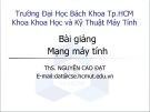 Bài giảng Mạng máy tính: Bài 4 (Chương II) - ThS. Nguyễn Cao Đạt