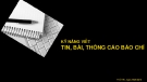 Bài giảng Kỹ năng Viết tin, bài, thông cáo báo chí - ThS. Hoàng Xuân Phương