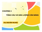 Bài giảng Kinh tế vĩ mô: Chương 3 - Ths. Nguyễn Thị Hảo