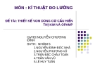 Bài thuyết trình Kỹ thuật đo lường: Thiết kế Vom dùng cơ cấu hiển thị kim và Opamp