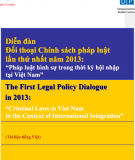 Diễn đàn đối thoại Chính sách pháp luật lần thứ nhất năm 2013: Pháp luật Hình sự trong thời kỳ hội nhập tại Việt Nam - Bộ Tư pháp