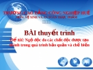 Bài  thuyết trình: Ngộ độc do các chất độc được tạo thành trong quá trình bảo quản và chế biến