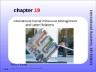 International Business - Chapter 19: International human resource management and labor relations