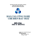 Báo cáo Công nghệ chế biến rau trái: Mứt đông - Ths. Tôn Nữ Minh Nguyệt