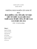 Đề tài Phương pháp nghiên cứu kinh tế: Ảnh hưởng của vốn đầu tư trực tiếp từ nước ngoài đến phát triển bền vững ở Việt Nam giai đoạn 2001-2014
