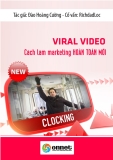 Cách làm marketing hoàn toàn mới bằng Viral video