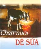 Kỹ thuật chăn nuôi dê sữa: Phần 1