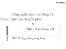 Đề tài: Công nghệ sinh học động vật, công nghệ cấy chuyển phôi và nhân bản động vật