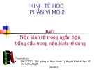 Bài giảng Kinh tế học - Phần vĩ mô 2: Bài 2