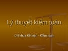 Bài giảng Lý thuyết kiểm toán: Chương 1 Tổng quan về kiểm toán