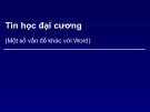 Bài giảng Tin học đại cương: Chương 4d - Một số vấn đề khác với Word