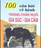 Hệ thống 100 câu hỏi về bệnh trong chăn nuôi gia súc-gia cầm