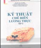 Công nghệ chế biến lương thực (Tập 2)