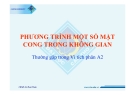 Bài giảng Phương trình một số mặt cong trong không gian thường gặp trong Vi tích phân A2 - GV. Lê Hoài Nhân