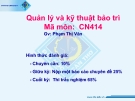 Bài giảng Quản lý và kỹ thuật bảo trì: Phần 1 - GV. Phạm Thị Vân