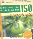 Quyển 1 Cây có múi - Kỹ thuật trồng, chăm sóc cây ăn quả theo ISO: Phần 2