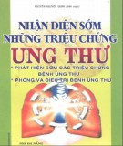 Triệu chứng ung thư và những dấu hiệu nhận diện sớm: Phần 1