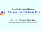 Bài giảng Lập trình hướng đối tượng: Các cấu trúc lệnh trong Java - TS. Nguyễn Mạnh Hùng