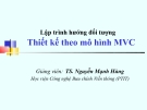 Bài giảng Lập trình hướng đối tượng: Thiết kế mô hình MVC - TS. Nguyễn Mạnh Hùng