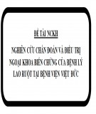 Đề tài nghiên cứu khoa học: Nghiên cứu chẩn đoán và điều trị ngoại khoa biến chứng của bệnh lý lao ruột tại bệnh viện Việt Đức