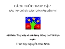 Bài giảng Cách thức truy cập các tạp chí, bài báo toàn văn miễn phí - Nguyễn Hoài Nam