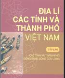 Thành phố Việt Nam và Địa lí các tỉnh (Tập 6): Phần 1