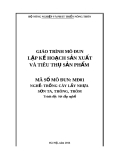 Giáo trình Lập kế hoạch sản xuất và tiêu thụ sản phẩm - MĐ01: Trồng cây lấy nhựa Sơn ta, Thông, Trôm