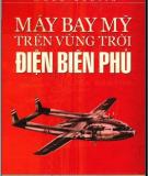 Điện Biên Phủ - Máy bay Mỹ trên vùng trời - Phần 1