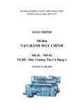 Giáo trình Vận hành máy chính - MĐ02: Máy trưởng tàu cá hạng 4