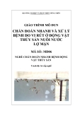 Giáo trình Chẩn đoán nhanh và trị bệnh do vi rút ở động vật thủy sản nuôi nước lợ mặn - MĐ06: Chẩn đoán nhanh bệnh động vật thủy sản