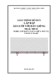 Giáo trình Lắp ráp áo lưới với dây giềng - MĐ03: Lắp ráp và sửa chữa ngư cụ