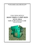 Giáo trình Hoàn thiện cà phê nhân - MĐ04: Sơ chế và bảo quản cà phê