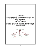 Giáo trình Ứng dụng biện pháp quản lý dịch hại tổng hợp IPM - MĐ06: Quản lý dịch hại tổng hợp