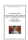 Giáo trình Chuẩn bị nhà xưởng, thiết bị, dụng cụ chế biến nước mắm - MĐ01: Chế biến nước mắm