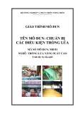 Giáo trình Chuẩn bị các điều kiện trồng lúa - MĐ01: Trồng lúa năng suất cao