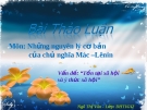 Bài thảo luận Những nguyên lý cơ bản của chủ nghĩa Mác–Lênin: Tồn tại xã hội và ý thức xã hội