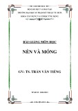 Bài giảng môn học Nền và móng - TS. Trần Văn Tiếng