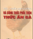 Công thức phối trộn thức ăn và tiêu chuẩn dinh dưỡng cho gà: Phần 1