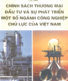 Sự phát triển ngành công nghiệp chủ lực của Việt Nam và chính sách thương mại, đầu tư: Phần 1