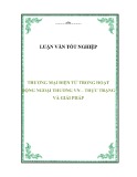 Luận văn tốt nghiệp: Thương mại điện tử trong hoạt động ngoại thương VN-thực trạng và giải pháp