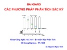 Bài giảng Các phương pháp phân tích sắc ký: Chương 4 - ĐH Công nghiệp TP.HCM