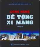 Giáo trình Công nghệ bê tông xi măng (Tập 2): Phần 1 - Nguyễn Văn Phiêu (chủ biên)