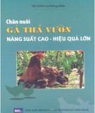 Kỹ thuật Chăn nuôi gà thả vườn năng suất cao, hiệu quả lớn: Phần 1