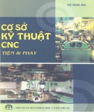 Giáo trình Cơ sở kỹ thuật CNC - Tiện & phay: Phần 1 - PGS.TS. Vũ Hoài Ân