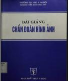 Bài giảng chẩn đoán hình ảnh (Phần 2) - NXB Y học