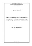 Luận văn thạc sĩ kinh tế: Chất lượng dịch vụ viễn thông di động tại địa bàn tỉnh Đắk Lắk